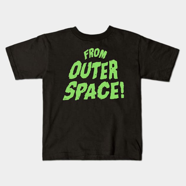 From Outer Space! Kids T-Shirt by JMADISON